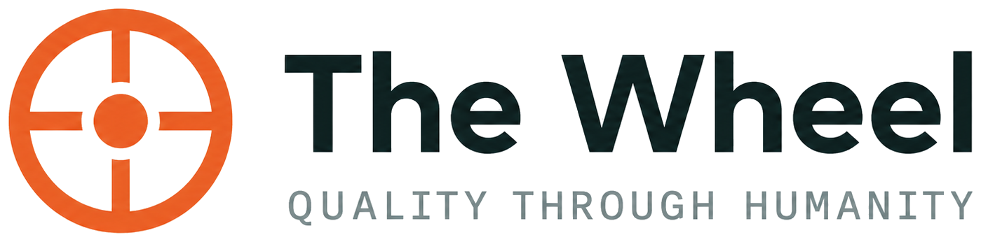 The Wheel — Quality through Humanity